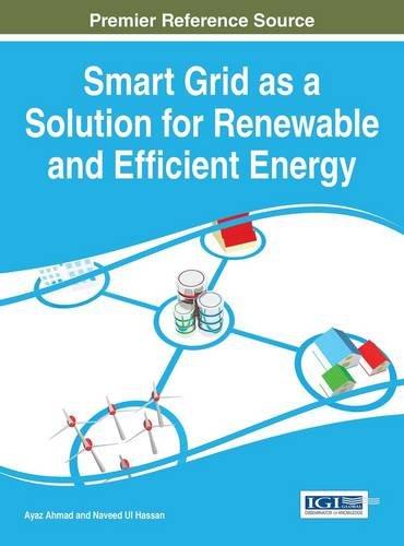 Smart Grid as a Solution for Renewable and Efficient Energy 